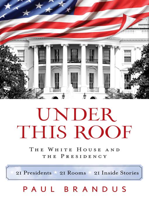 Title details for Under This Roof by Paul Brandus - Wait list